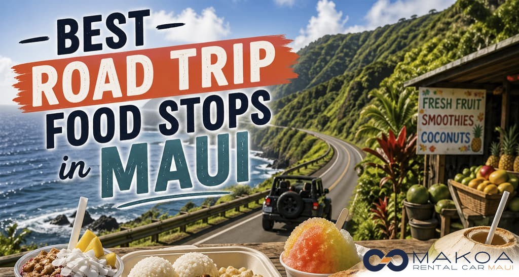 Best Road Trip Food Stops in Maui